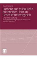 Burnout aus ressourcenorientierter Sicht im Geschlechtervergleich: Eine Untersuchung im Spitzenmanagement in Wirtschaft und Verwaltung(German)