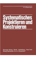 Systematisches Projektieren und Konstruieren