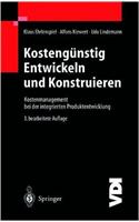 Kosteng Nstig Entwickeln Und Konstruieren: Kostenmanagement Bei Der Integrierten Produktentwicklung