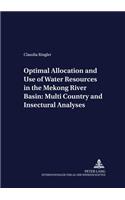 Optimal Allocation and Use of Water Resources in the Mekong River Basin