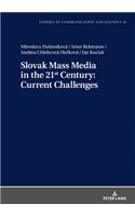 Slovak Mass Media in the 21st Century: Current Challenges
