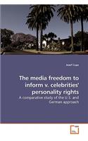 The media freedom to inform v. celebrities' personality rights