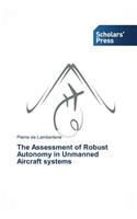 Assessment of Robust Autonomy in Unmanned Aircraft systems