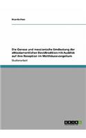 Die Genese und messianische Umdeutung der alttestamentlichen Davidtradition mit Ausblick auf ihre Rezeption im Matthäusevangelium