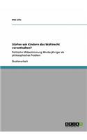 Dürfen wir Kindern das Wahlrecht vorenthalten?