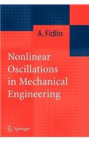 Nonlinear Oscillations in Mechanical Engineering