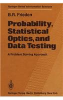Probability, Statistical Optics, and Data Testing: A Problem Solving Approach: A Problem Solving Approach
