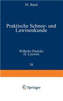 Praktische Schnee- Und Lawinenkunde