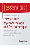 Entwicklungspsychopathologie Und Psychotherapie