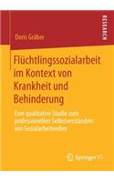 Flüchtlingssozialarbeit Im Kontext Von Krankheit Und Behinderung