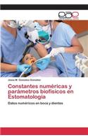 Constantes numéricas y parámetros biofísicos en Estomatología