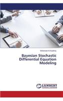 Bayesian Stochastic Differential Equation Modeling