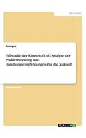 Fallstudie der Kunststoff AG. Analyse der Problemstellung und Handlungsempfehlungen für die Zukunft