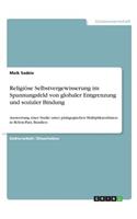 Religiöse Selbstvergewisserung im Spannungsfeld von globaler Entgrenzung und sozialer Bindung