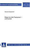 Wege Ins Alte Testament - Und Zurueck