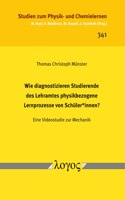 Wie Diagnostizieren Studierende Des Lehramtes Physikbezogene Lernprozesse Von Schuler*innen?: Eine Videostudie Zur Mechanik