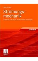 Stromungsmechanik: Einfuhrung in Die Physik Von Technischen Stromungen