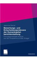 Bewertungs- Und Entscheidungsrelevanz Der Humankapitalberichterstattung: Eine Experimentelle Analyse Aus Der Perspektive Privater Anleger