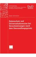 Datenschutz Und Universalsukzession Bei Verschmelzungen Nach Dem Umwandlungsgesetz