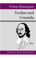 Troilus und Cressida
