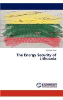 The Energy Security of Lithuania: (English)