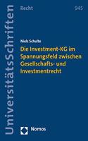 Die Investment-Kg Im Spannungsfeld Zwischen Gesellschafts- Und Investmentrecht