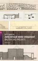 Rolf Ramcke. Zweckfigur Wird Ornament: Bauten Und Projekte