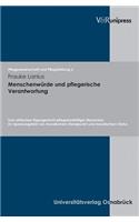 Menschenwurde und pflegerische Verantwortung