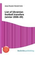 List of Ukrainian Football Transfers (Winter 2008-09)