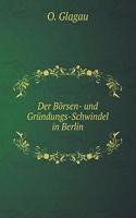 Der Börsen- und Gründungs-Schwindel in Berlin