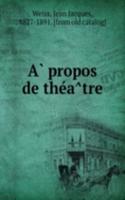 A propos de theatre