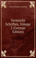 Vermischt Schriften, Volume 2 (German Edition)