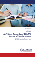 Critical Analysis of EFL/ESL Issues at Tertiary Level