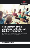 Replacement of the workforce in the face of teacher retirements