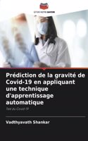 Prédiction de la gravité de Covid-19 en appliquant une technique d'apprentissage automatique