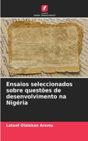 Ensaios seleccionados sobre questões de desenvolvimento na Nigéria