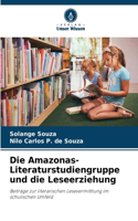 Die Amazonas-Literaturstudiengruppe und die Leseerziehung