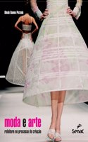 Moda E Arte: Releitura No Processo de Criacao