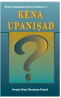 The Kena Upanishad: (3 Rediscovering Indian Literary Classics S.)