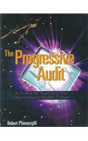The Progressive Audit : A Toolkit for Improving Your Organizational Quality Culture