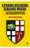 Strong Religion, Zealous Media