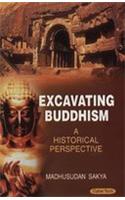 Excavating Buddhism: A Historical Perspective