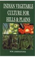 Indian Vegetable Culture for Hills and Plains