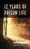 12 Years Of Prison Life