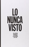 LO NUNCA VISTO: Pintura y fotografia despues de una guerra (1945-1965) (Spanish Edition)