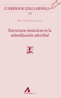 Estructuras sintacticas en la subordinacion adverbial (Cuadernos de Lengua Espanola) (Spanish Edition)