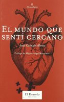 El mundo que senti cercano