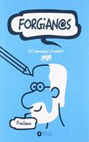 FORGIAN@S: 101 HOMENAJES AL MAESTRO (Humor Grafico) (Spanish Edition)