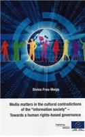 Media Matters in the Cultural Contradictions of the "Information Society" - Towards a Human Rights-Based Governance (2011)