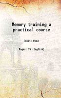 Memory training a practical course 1920
